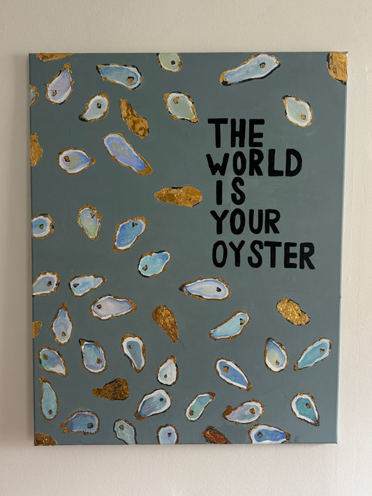 The World is Your Oyster